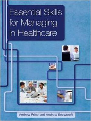 cover image of Essential Skills for Managing in Healthcare